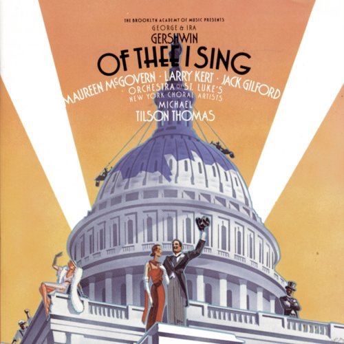 G. Gershwin/Of Thee I Sing/Let Em Eat Cake