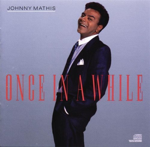 Johnny Mathis/Once In A While