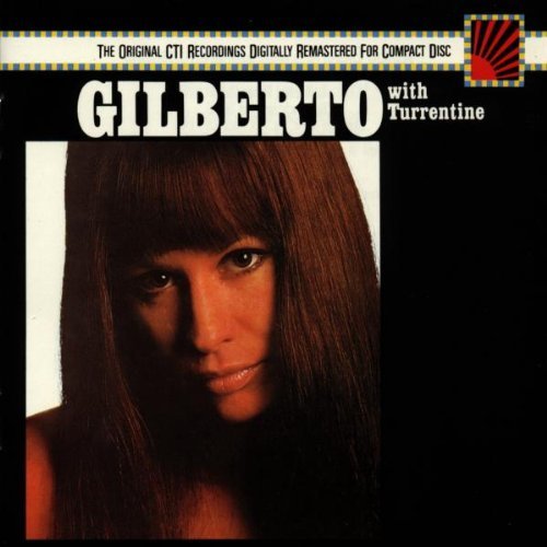 Gilberto/Turrentine/Astrud Gilberto With Stanley T