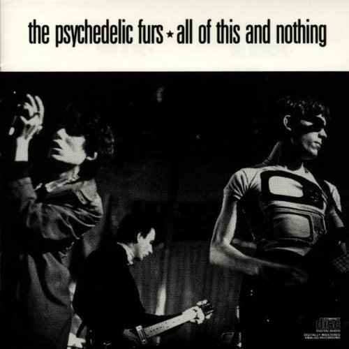Psychedelic Furs/All Of This & Nothing