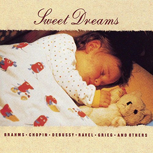 Sweet Dreams/Sweet Dreams@Brahms/Chopin/Debussy/Ravel@Grieg/Mendelssohn/Borodin