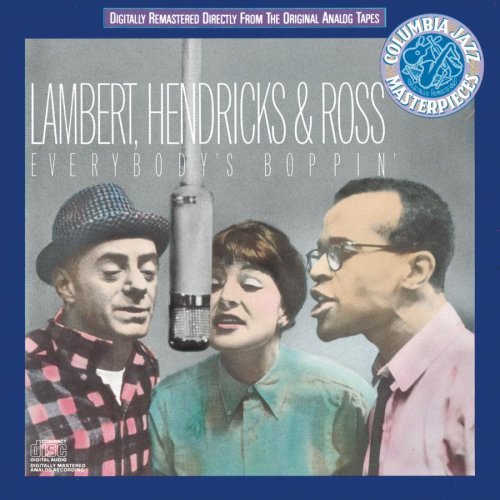 Lambert Hendricks & Ross/Everybody's Boppin'