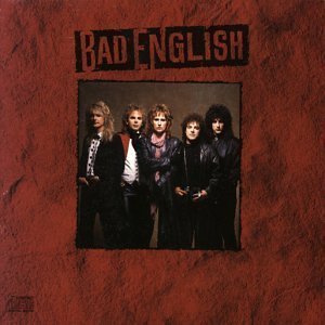BAD ENGLISH/BAD ENGLISH