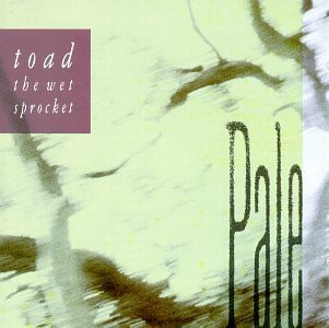 TOAD THE WET SPROCKET/PALE