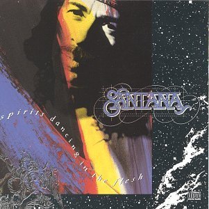 Santana/Spirits Dancing In The Flesh