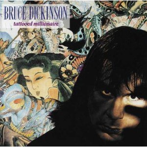 Bruce Dickinson/Tattooed Millionaire