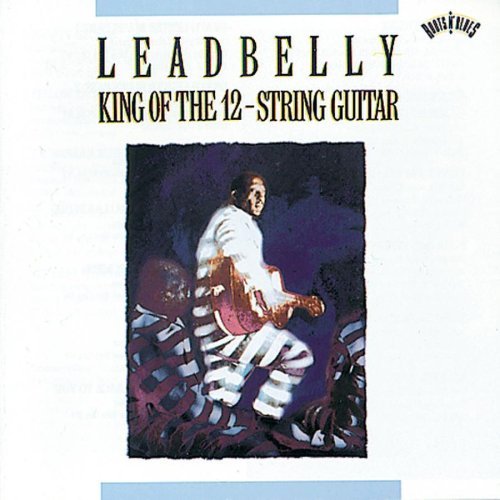 Leadbelly/King Of The 12-String Guitar