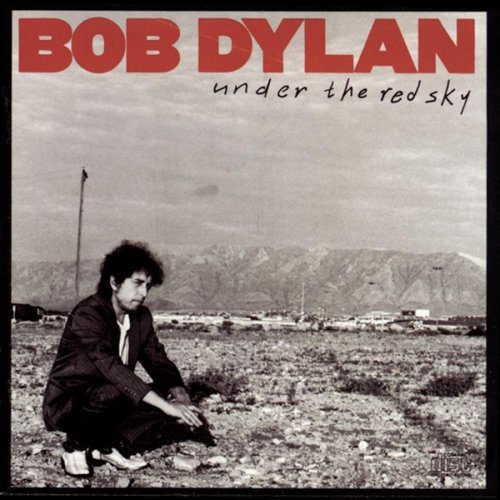 Bob Dylan/Under The Red Sky