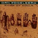 Dan Fogelberg/River Of Souls