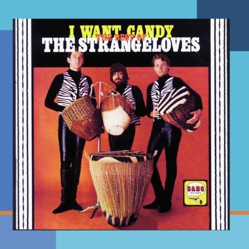 Strangeloves/I Want Candy-Best Of The Stran@This Item Is Made On Demand@Could Take 2-3 Weeks For Delivery