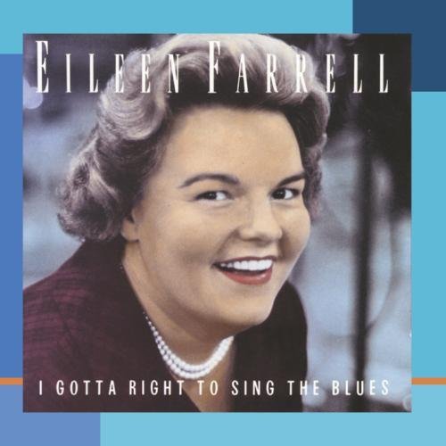 Eileen Farrell/I Gotta Right To Sing The Blue@Cd-R