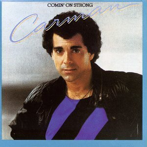 Carman/Comin' On Strong