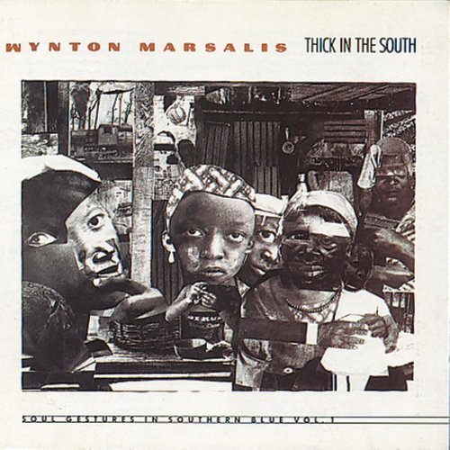 MARSALIS,WYNTON/VOL. 1-THICK IN THE SOUTH