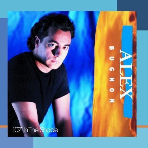 Alex Bugnon/107 In The Shade@Cd-R