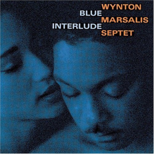 MARSALIS,WYNTON SEPTET/BLUE INTERLUDE