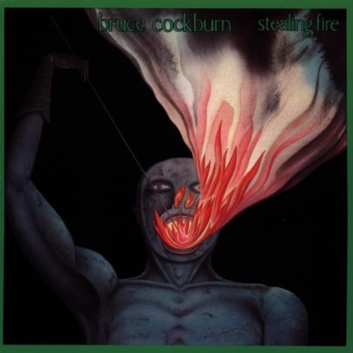 COCKBURN,BRUCE/STEALING FIRE