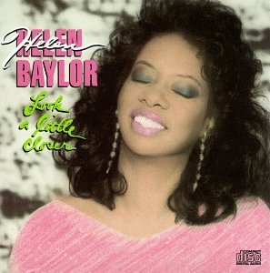 Helen Baylor/Look A Little Closer