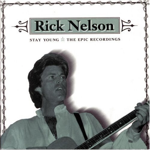 Rick Nelson/Stay Young-Epic Recordings