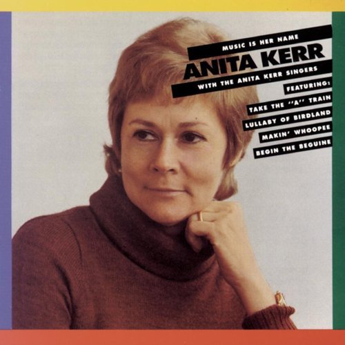 Anita Kerr/Music Is Her Name