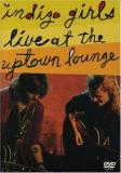 Indigo Girls Live At The Uptown Lounge 