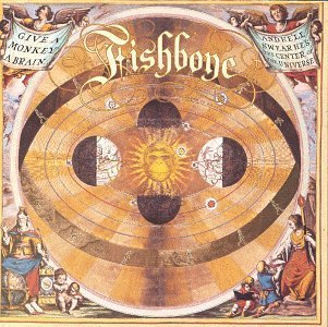 Fishbone/Give A Monkey A Brain & He'Ll
