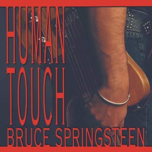 SPRINGSTEEN,BRUCE/HUMAN TOUCH
