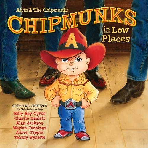 Chipmunks/In Low Places@Jennings/Daniels/Wynette/Cyrus@Jackson/Tippin