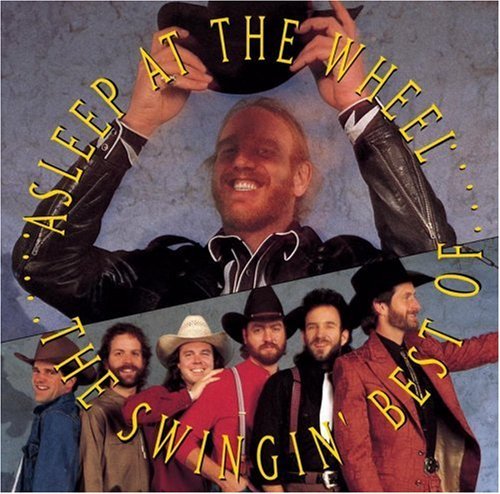 ASLEEP AT THE WHEEL/SWINGIN' BEST OF ASLEEP AT THE