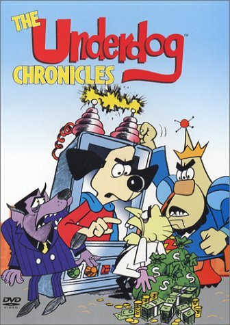 UNDERDOG/UNDERDOG CHRONICLES