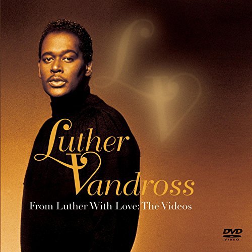 Luther Vandross/From Luther With Love: Videos@From Luther With Love: Videos