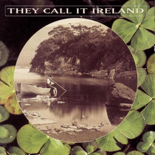They Call It Ireland/They Call It Ireland@Parker/O'Hara/Quinn/Smith@O'Dowda/Downey
