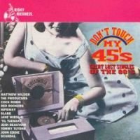 DON'T TOUCH MY 45'S/DON'T TOUCH MY 45'S-GREAT LOST