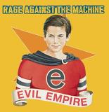 Rage Against The Machine Evil Empire Explicit Version 