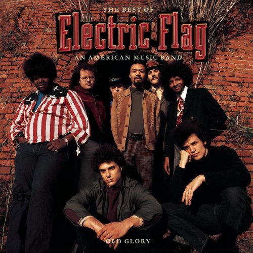Electric Flag Best Of An American Music Band 