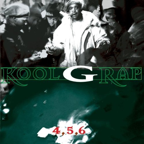 KOOL G RAP/4 5 6