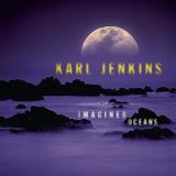 Karl Jenkins Imagined Oceans Thorby Eyden Haslam Cairncross Jenkins Karl Jenkins Ens 