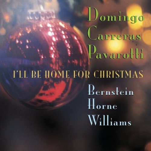 I'Ll Be Home For Christmas/I'Ll Be Home For Christmas@Domingo/Carreras/Pavarotti@Sissel/Bernstein/Williams