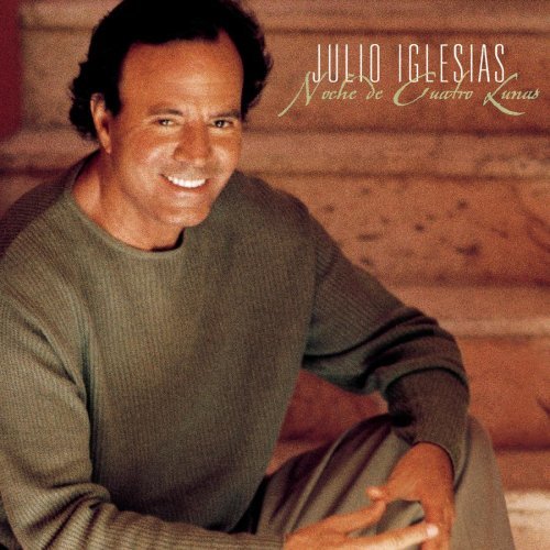 Julio Iglesias/Noche De Cuatro Lunas