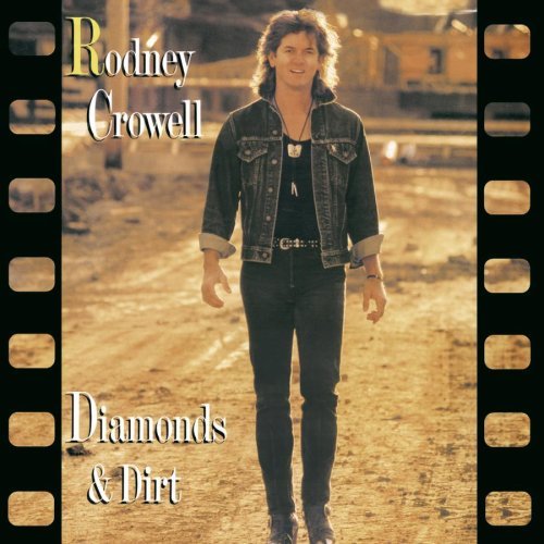Rodney Crowell/Diamonds & Dirt@Remastered