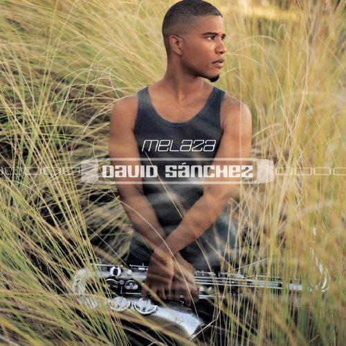 David Sanchez/Melaza
