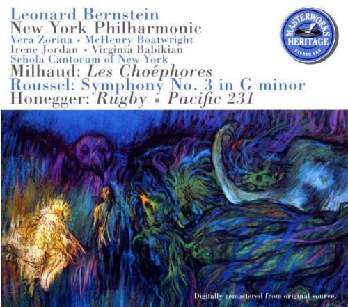 Milhaud/Roussel/Honegger/Choephores/Sym 3/Rugby@Zorina/Boatwright/Jordan/+@Bernstein/New York Po