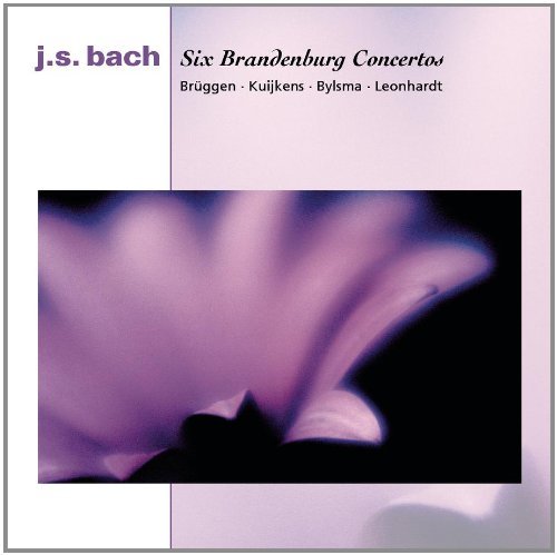 J.S. Bach Brandenburg Ct Bruggen Kuijkens Bylsma Dael Leonhardt 