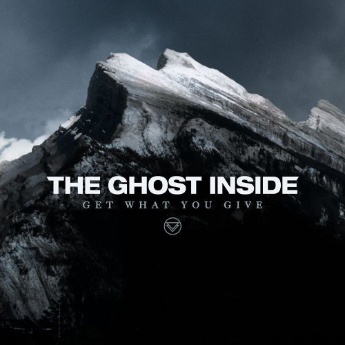 Ghost Inside/Get What You Give