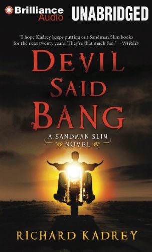 Richard Kadrey/Devil Said Bang
