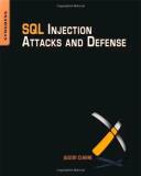 Justin Clarke Sql Injection Attacks And Defense 0002 Edition; 
