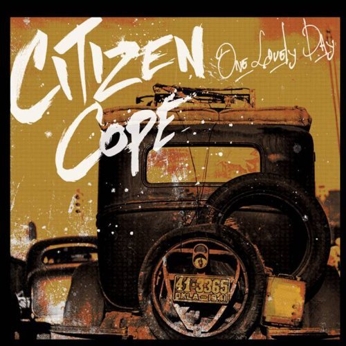 Citizen Cope/One Lovely Day