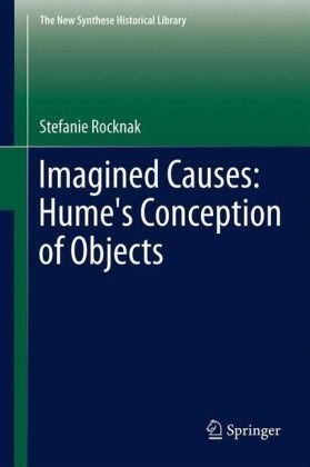 Stefanie Rocknak Imagined Causes Hume's Conception Of Objects 2012 