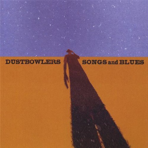 Dustbowlers/Songs & Blues