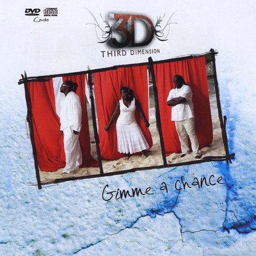Third Dimension/Gimme A Chance