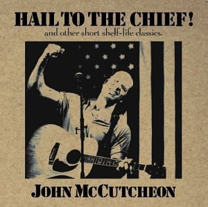 John McCutcheon/Hail To The Chief